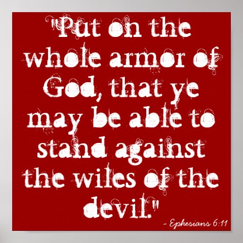 Put on the whole armor of God that ye may be  Poster