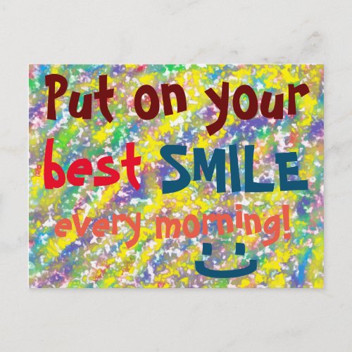Put on your best SMILE Colorful Quote Cheerful Postcard