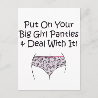 Put on Your Big Girl Panties and Deal with It! Postcard