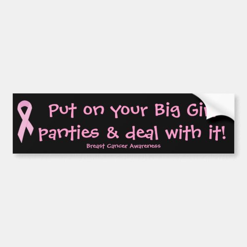 Put on your Big Girl panties Bumper Sticker