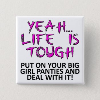 Put On Your Big Girl Panties Funny Button Badge by FunnyBusiness at Zazzle