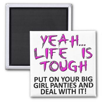 Put On Your Big Girl Panties Funny Fridge Magnet by FunnyBusiness at Zazzle
