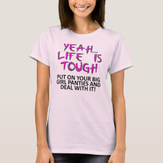 Put On Your Big Girl Panties Funny T-Shirt