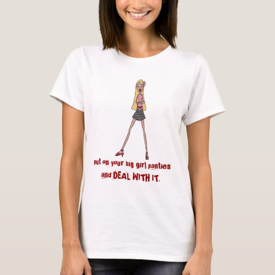 put-on-your-big-girl-panties-t-shirt-zazzle