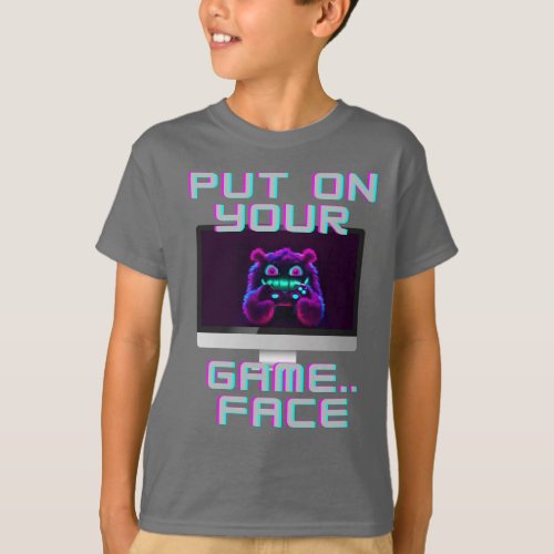 Put on Your Game Face _fuzzy monster T_shirt
