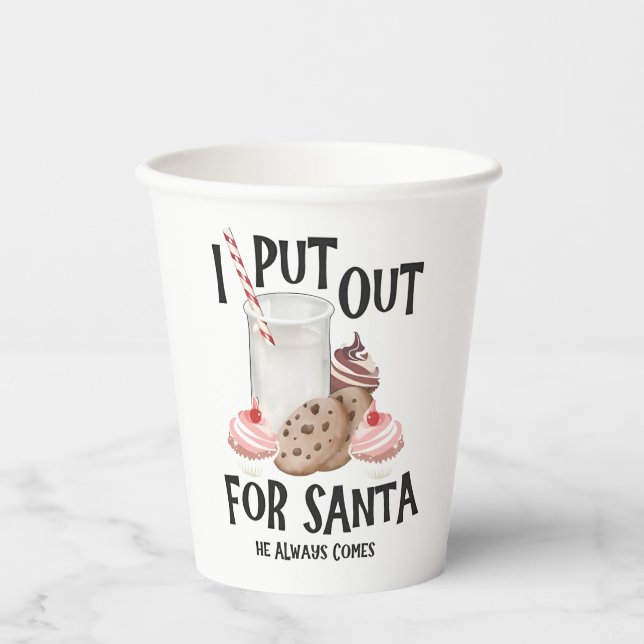  Put Out For Santa He Always Comes Funny Christmas Paper Cups (Front)