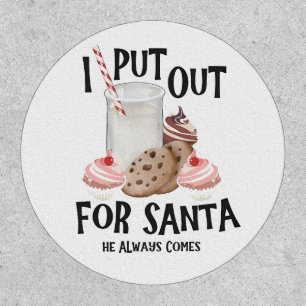 Put Out For Santa He Always Comes Funny Christmas Patch