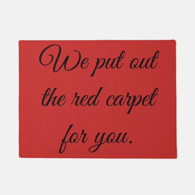 Put out the red carpet doormat (Front)