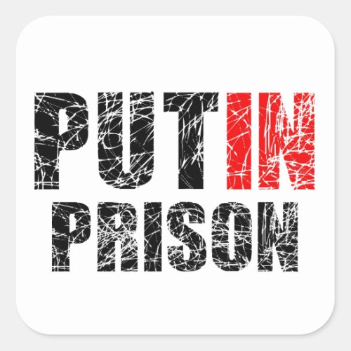 Put Putin in prison Square Sticker