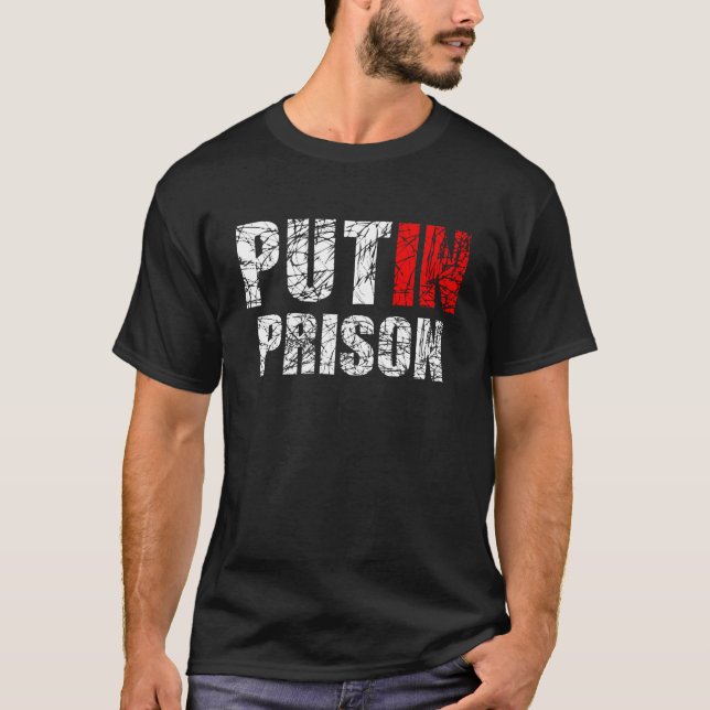 Put Putin in prison T-Shirt (Front)
