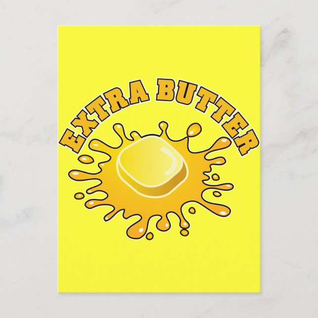 Put Some Extra Butter On It! Postcard (Front)