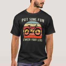 Put Some Fun Between Your Legs - Cycling