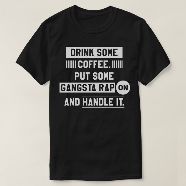 Put Some Gangsta Rap On Hip Hop Culture T-Shirt (Design Front)