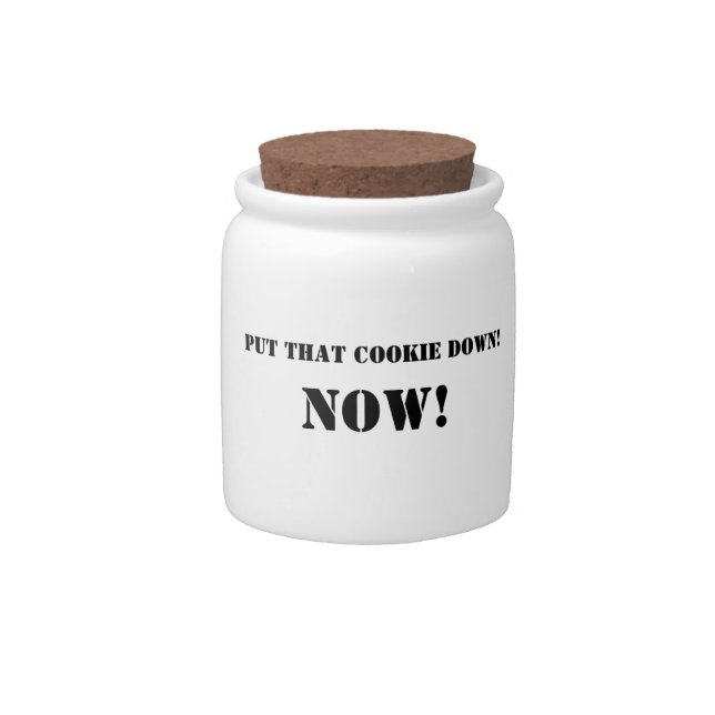 Put That Cookie Down Candy Jar (Front)
