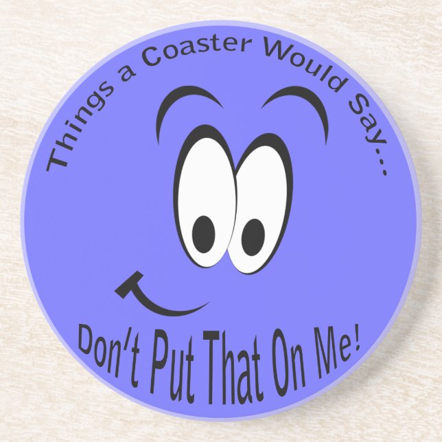 Put That on Me Coaster (Front)