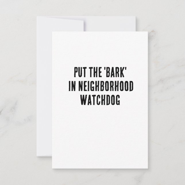 put the 'bark' in neighborhood watchdog thank you card (Front)