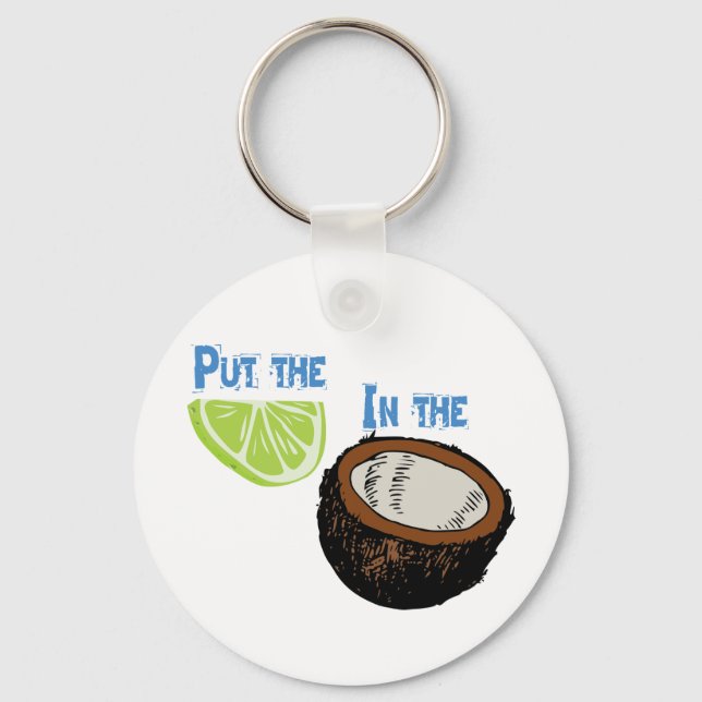 Put the lime in the Coconut! Keychain (Front)