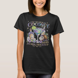 Put The Lime in The Coconut Retro Margaritas Celes T-Shirt