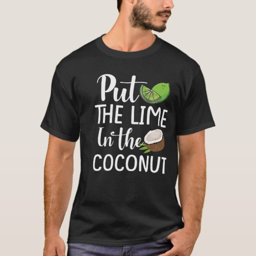 Put the lime in the coconut Summer Casual  T_Shirt