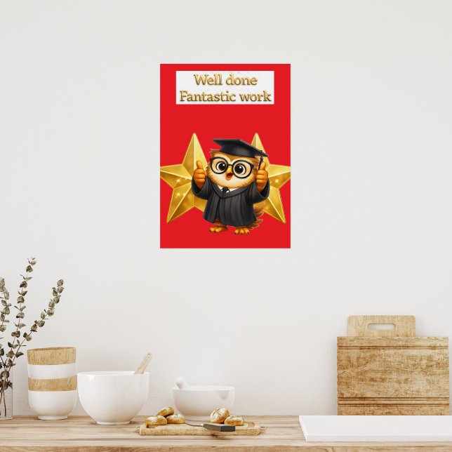 Put the owl, well done fantastic work two gold sta poster (Kitchen)