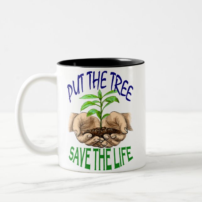 PUT THE TREE NEW PRINTED MUG (Left)