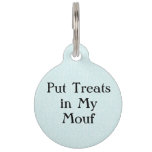 Put Treats In My Mouth Funny Pet Dog Cat Tag at Zazzle