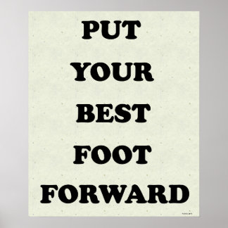 Put Your Best Foot Forward Poster