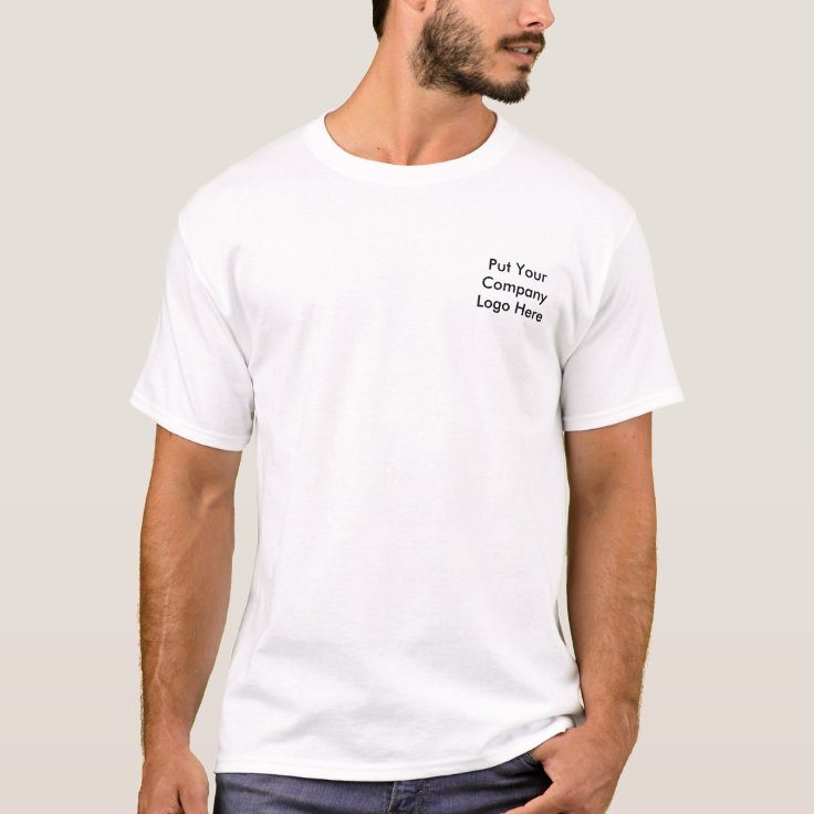 Put Your Company Logo Here T-Shirt | Zazzle