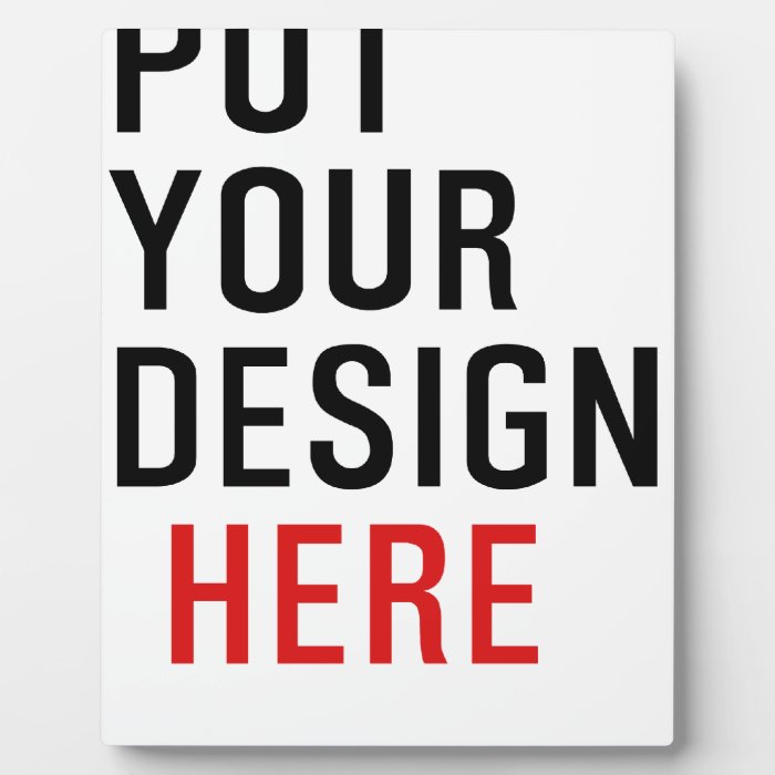 PUT YOUR DESIGN HERE PHOTO PLAQUE