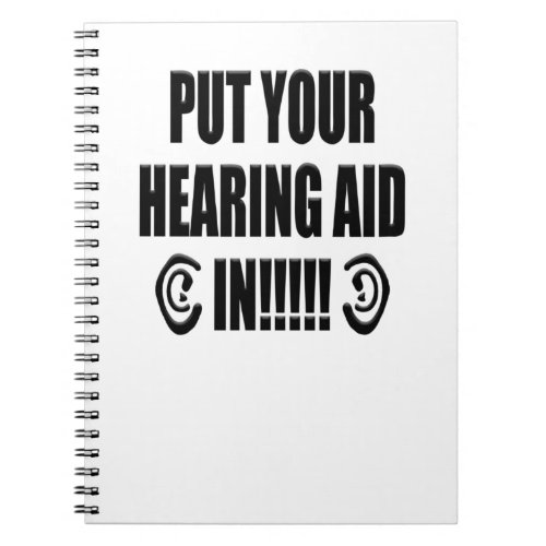 Put your hearing aid in Notebook