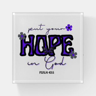Put Your Hope in God Square Paperweight