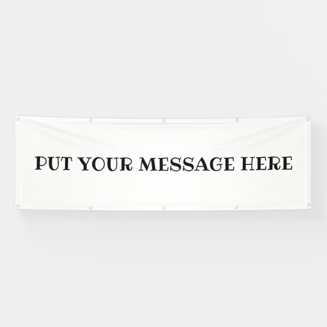 PUT YOUR MESSAGE HERE...OUTDOOR  BANNER (Horizontal)