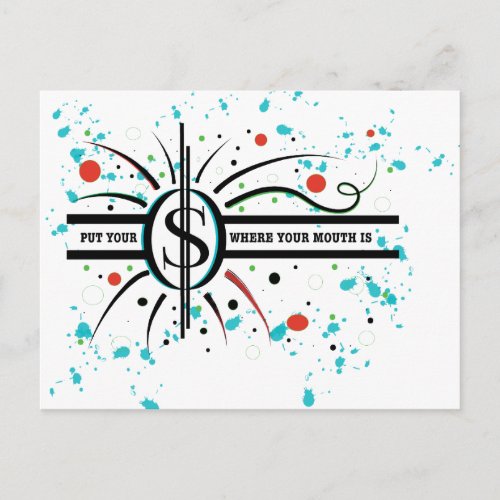 Put your money where your mouth is QUOTE Postcard