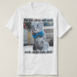 Put your Photo and Words on this Cute Shirt