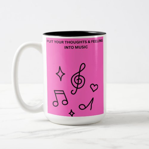 PUT YOUR THOUGHTS & FEELING INTO MUSIC Two-Tone COFFEE MUG