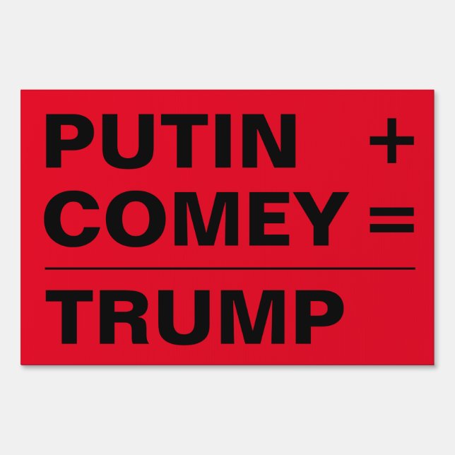 Putin + Comey = Trump Sign, 2-sided Yard Sign (Front)