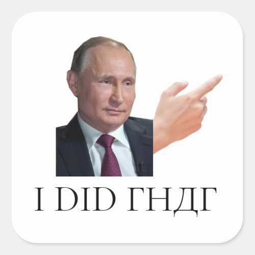 Putin I Did That Sticker