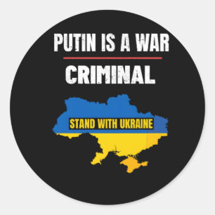 Putin Is A War Criminal Stand With Ukraine Support Classic Round Sticker