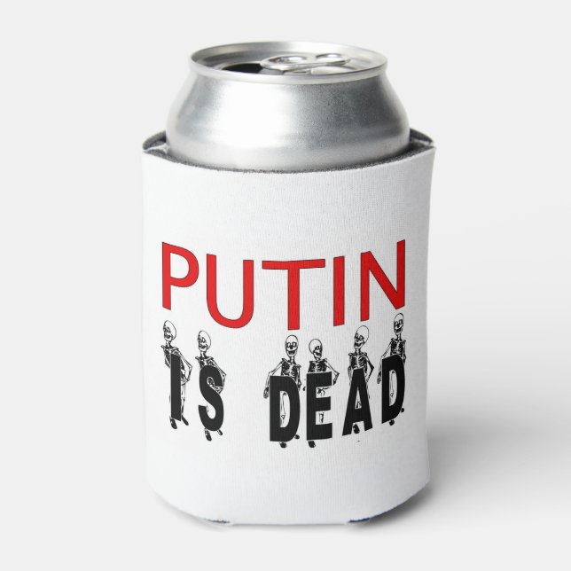 Putin Is Dead Can Cooler! Can Cooler (Can Front)