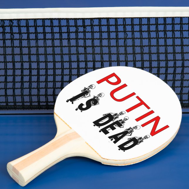 Putin Is Dead Ping Pong Paddle! Paddle (Insitu)