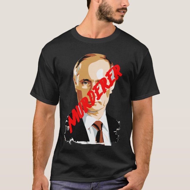 putin murderer T-Shirt (Front)