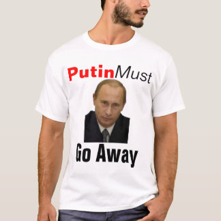"Putin Must Go Away" Shirt