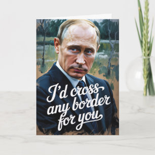 Putin Valentine Political Satire Funny Card