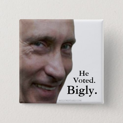 Putin Voted Bigly Button