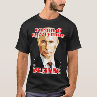 PUTIN: WAR CRIMINAL #2 T-Shirt