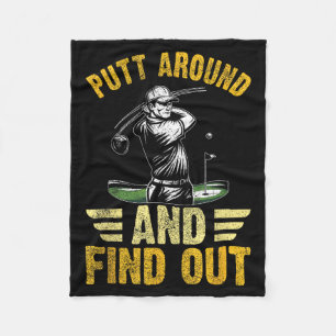 Putt Around And Find Out Funny Golf Quote  Fleece Blanket