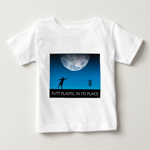 Putt Plastic In Its Place Baby T_Shirt