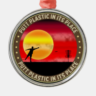 Putt Plastic In Its Place Metal Ornament