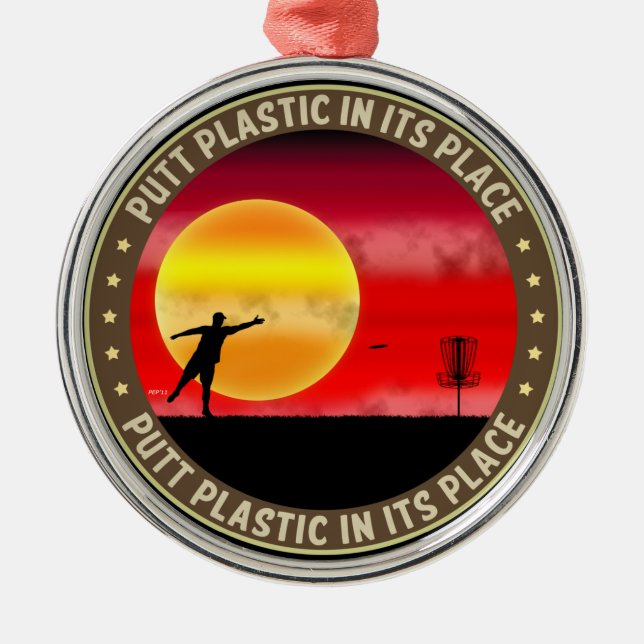 Putt Plastic In Its Place Metal Ornament (Front)