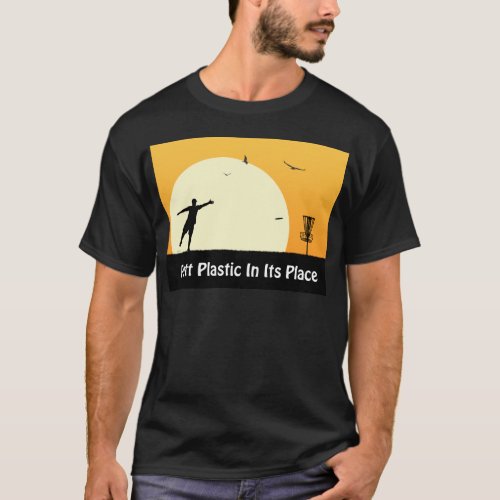 Putt Plastic In Its Place T_Shirt